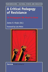 A Critical Pedagogy of Resistance (34 Pedagogues We Need to Know) by James D. Kirylo, 9789462093720
