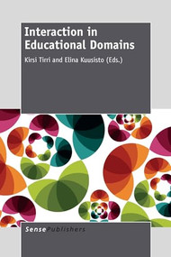 Interaction in Educational Domains by Kirsi Tirri, Elina Kuusisto, 9789462093935