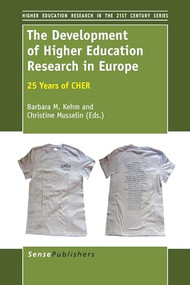 The Development of Higher Education Research in Europe (25 Years of CHER) by Barbara M. Kehm, Christine Musselin, 9789462093997