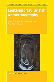 Contemporary British Autoethnography by Nigel P. Short, Lydia Turner, Alec Grant, 9789462094086