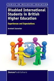 Disabled International Students in British Higher Education (Experiences and Expectations) by Armineh Soorenian, 9789462094116