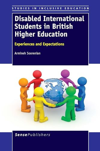 Disabled International Students in British Higher Education (Experiences and Expectations) by Armineh Soorenian, 9789462094116