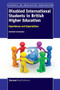 Disabled International Students in British Higher Education (Experiences and Expectations) by Armineh Soorenian, 9789462094116
