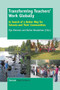Transforming Teachers' Work Globally (In Search of a Better Way for Schools and Their Communities) by Eija Kimonen, Raimo Nevalainen, 9789462094680