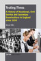 Testing Times (A History of Vocational, Civil Service and Secondary Examinations in England since 1850) by Richard Willis, 9789462094802