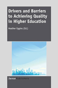 Drivers and Barriers to Achieving Quality in Higher Education by Heather Eggins, 9789462094925