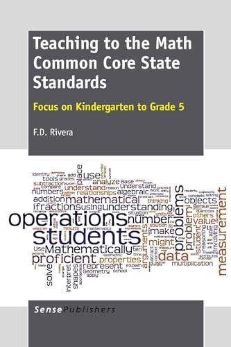 Teaching to the Math Common Core State Standards (Focus on Kindergarten to Grade 5) by F.D. Rivera, 9789462095014
