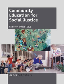 Community Education for Social Justice by Cameron White, 9789462095045