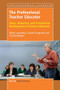 The Professional Teacher Educator (Roles, Behaviour, and Professional Development of Teacher Educators) by Mieke Lunenberg, Jurriën Dengerink, Fred Korthagen, 9789462095168