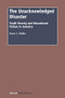 The Unacknowledged Disaster (Youth Poverty and Educational Failure in America) by Bruce Biddle, 9789462095199