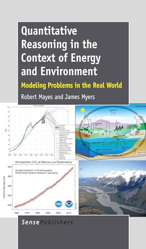 Quantitative Reasoning in the Context of Energy and Environment (Modeling Problems in the Real World) by Robert Mayes, James Myers, 9789462095250