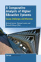A Comparative Analysis of Higher Education Systems (Issues, Challenges and Dilemmas) by Michael Kariwo, Tatiana Gounko, Musembi Nungu, 9789462095311