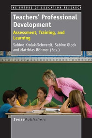 Teachers' Professional Development (Assessment, Training, and Learning) by Sabine Krolak-Schwerdt, Sabine Glock, Matthias Böhmer, 9789462095342