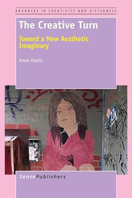 The Creative Turn (Toward a New Aesthetic Imaginary) by Anne Harris, 9789462095496