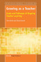 Growing as a Teacher (Goals and Pathways of Ongoing Teacher Learning) by Clive Beck, Clare Kosnik, 9789462095588