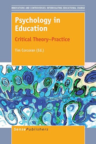 Psychology in Education (Critical Theory~Practice) by Tim Corcoran, 9789462095649