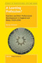 A Learning Profession? (Teachers and their Professional Development in England and Wales 1920-2000) by Wendy Robinson, 9789462095700