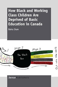 How Black and Working Class Children Are Deprived of Basic Education in Canada by Bairu Sium, 9789462095915