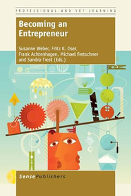 Becoming an Entrepreneur by Susanne Weber, Fritz K. Oser, Frank Achtenhagen, Michael Fretschner, Sandra Trost, 9789462095946
