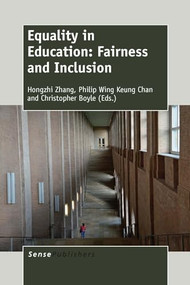 Equality in Education (Fairness and Inclusion) by Hongzhi Zhang, Philip Wing Keung Chan, Christopher Boyle, 9789462096905