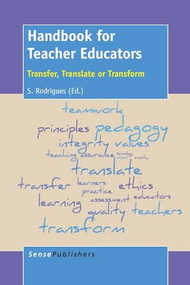 Handbook for Teacher Educators (Transfer, Translate or Transform) by Susan Rodrigues, 9789462096936