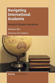 Navigating International Academia (Research Student Narratives) by Jill Brown, 9789462097025