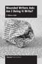 Wounded Writers Ask: Am I Doing It Write? by S. Rebecca Leigh, 9789462097117