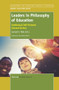 Leaders in Philosophy of Education (Intellectual Self-Portraits (Second Series)) by Leonard J. Waks, 9789462097568
