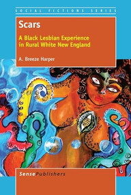 Scars (A Black Lesbian Experience in Rural White New England) by A. Breeze Harper, 9789462097599