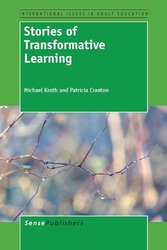 Stories of Transformative Learning by Michael Kroth, Patricia Cranton, 9789462097896