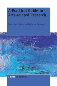 A Practical Guide to Arts-related Research by Maggi Savin-Baden, Katherine Wimpenny, 9789462098138