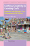 Crafting Creativity & Creating Craft (Craftivism, Art Education, and Contemporary Craft Culture) by Courtney Lee Weida, 9789462098374