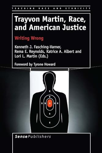 Trayvon Martin, Race, and American Justice (Writing Wrong) by Kenneth J. Fasching-Varner, Rema E. Reynolds, Katrice A. Albert, Lori Latrice Martin, 9789462098404