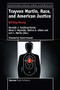 Trayvon Martin, Race, and American Justice (Writing Wrong) by Kenneth J. Fasching-Varner, Rema E. Reynolds, Katrice A. Albert, Lori Latrice Martin, 9789462098404