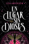 Un lugar sin dioses / We Who Have No Gods (Spanish Edition) by Liza Anderson, 9791387741587