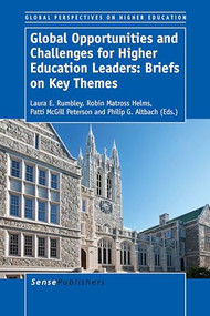 Global Opportunities and Challenges for Higher Education Leaders: Briefs on Key Themes by Laura E. Rumbley, Robin Matross Helms, Patti McGill Peterson, Philip G. Altbach, 9789462098619