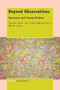 Beyond Observations (Narratives and Young Children) by Susanne Garvis, Elin Eriksen Ødegaard, Narelle Lemon, 9789462099661