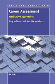 Career Assessment (Qualitative Approaches) by Mary McMahon, Mark Watson, 9789463000321