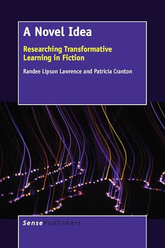 A Novel Idea (Researching Transformative Learning in Fiction) by Randee Lipson Lawrence, Patricia Cranton, 9789463000352