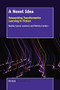 A Novel Idea (Researching Transformative Learning in Fiction) by Randee Lipson Lawrence, Patricia Cranton, 9789463000352