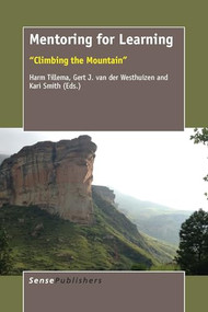 Mentoring for Learning (""Climbing the Mountain"") by Harm Tillema, Gert J. van der Westhuizen, Kari Smith, 9789463000567