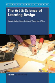 The Art & Science of Learning Design by Marcelo Maina, Brock Craft, Yishay Mor, 9789463001014