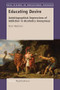 Educating Desire (Autobiographical Impressions of Addiction in Alcoholics Anonymous) by Peter Waldman, 9789463001434