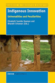 Indigenous Innovation (Universalities and Peculiarities) by Elizabeth Sumida Huaman, Bharath Sriraman, 9789463002240