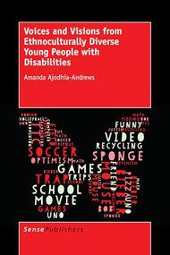 Voices and Visions from Ethnoculturally Diverse Young People with Disabilities by Amanda Ajodhia-Andrews, 9789463002332
