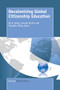 Decolonizing Global Citizenship Education by Ali A. Abdi, Lynette Shultz, Thashika Pillay, 9789463002752