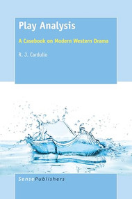 Play Analysis (A Casebook on Modern Western Drama) by R.J. Cardullo, 9789463002783
