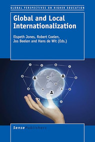 Global and Local Internationalization by Elspeth Jones, Robert Coelen, Jos Beelen, Hans de Wit, 9789463002998