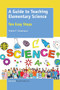 A Guide to Teaching Elementary Science (Ten Easy Steps) by Yvette F. Greenspan, 9789463003650
