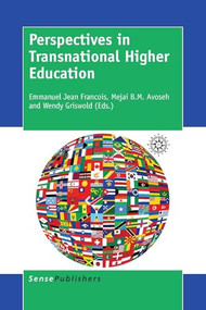 Perspectives in Transnational Higher Education by Emmanuel Jean Francois, Mejai B.M. Avoseh, Wendy Griswold, 9789463004183